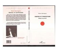 Pierre Garrigues – Chutes et perfection : Éloge du parfait – Broché