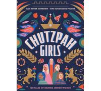 Chutzpah Girls: 100 Tales of Daring Jewish Women by Julie Silverstein [Hardback]