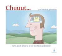 Chuuut... – Petit guide illustré pour méditer autrement – Dauphin