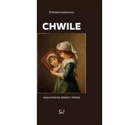 Chwile Wspomnienia dalekie i bliskie El¿bieta Isakiewicz (Buch auf Polnisch)