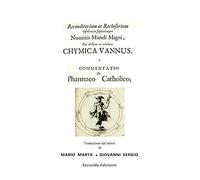 Chymica Vannus e Commentatio de Pharmaco Catholico