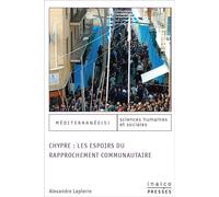 Chypre : les espoirs du rapprochement communautaire - Lapierre alexandre - Inalco Presses - broché - Essai