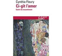 Ci-gît l'amer: Guérir du ressentiment