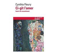 Ci-gît l'amer: Guérir du ressentiment