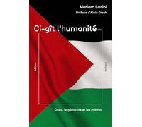 Ci-gît l'humanité: Gaza, le génocide et les médias