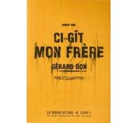 Ci-gît mon frère Gérard Bon (Auteur)