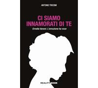 Ci siamo innamorati di te. Ornella Vanoni. L'emozione ha voce