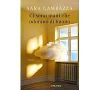 Ci sono mani che odorano di buono