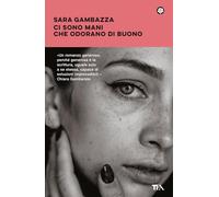 Ci sono mani che odorano di buono