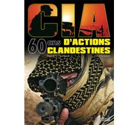 CIA : 60 ans d'action et d'opérations secrètes - Eric Micheletti - Histoire Et Collections - relié - Beau livre