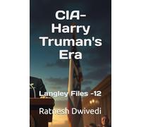CIA-Harry Truman's Era: Langley Files -12