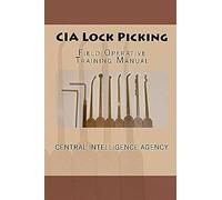 Cia Lock Picking: Field Operative Training Manual