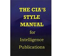 Cia Style Manual For Intelligence Publications