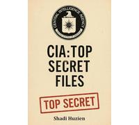 CIA: The Top Secret Files Second Edition