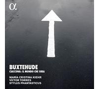 Buxtehude – Ciaccona Il Mondo Che Gira – Alpha