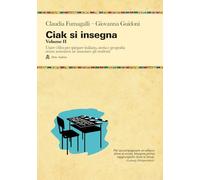 Ciak si insegna. Usare i film per spiegare italiano, storia e geografia senza annoiarsi né annoiare gli studenti (Vol. 2)