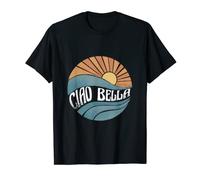 Ciao Bella a Sunset avec citation italienne en italien T-Shirt