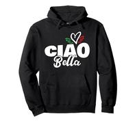 Ciao Bella - Beautiful Italian Heart Italy - Greeting Hello Sweat à Capuche