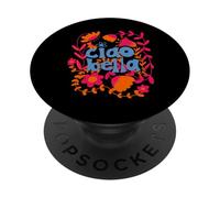 Ciao Bella Inscription Italienne Motif Floral PopSockets PopGrip Adhésif