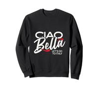 Ciao Bella Italian Travel Red Accent Design Let's Italy Sweatshirt