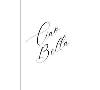 Ciao Bella journal: White Edition