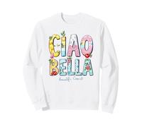 Ciao Bella - Souvenir de Voyage d'été sur la côte amalfitaine Italienne Sweatshirt