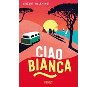 Ciao Bianca - Vincent Villeminot - Fleurus - broché - Roman adolescent dès 13 ans