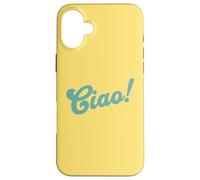 Ciao Graphique de Voyage européen Italien Hello Goodbye Fun Coque pour iPhone 16 Plus