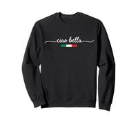 Ciao Hello Bella Drapeau Italien Souvenir de Voyage Sweatshirt