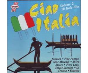 Ciao Italia - Volume 2 - 16 Italo Hits