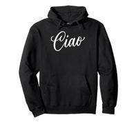 Ciao Italian Hello Goodbye Visit Italy Vacation Ciao Femme Sweat à Capuche