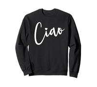 Ciao Italian Hello Goodbye Visit Italy Vacation Ciao Femme Sweatshirt
