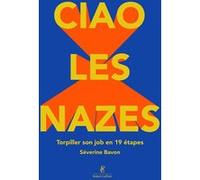 Ciao les nazes: Torpiller son job en 19 étapes