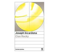 Ciao Rocky - Joseph Incardona - Florides Helvetes - Poche - Roman