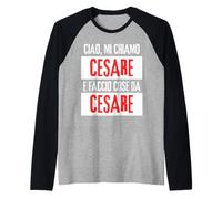 Ciao Sono Cesare Faccio Cose Da Cesare Personalizzato Manche Raglan