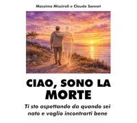 CIAO, SONO LA MORTE: Ti sto aspettando da quando sei nato e voglio incontrarti bene