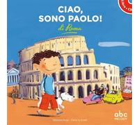 Ciao, sono Paolo di Roma - Livre + CD Livre avec 1 CD audio - Stéphane Husar - Abc Melody - Livre CD - Méthode de langue CD