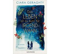 Ciara Geraghty Sibylle Schmid Das Leben ist zu kurz für irgendwann: Roma (Poche)