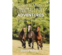 Ciara & Misty's Connemara Pony Adventures The Coral Cove Horses Series Collection - Books 4 To 6