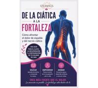 CIÁTICA A FORTALEZA: Cómo manejar el dolor de nervio ciático en la espalda