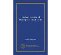 Cibber's revision of Shakespeare's Richard III