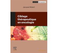 Ciblage thérapeutique en oncologie - Jacques Robert - Elsevier Masson - broché - Scolaire / Universitaire