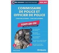 Cible Concours Fonction Publique - Commissaire De Police Et Officier De Police ? Concours Externes, Concours Internes ? Tout-En-Un - Un Ouvrage Complet Pour Réussir !