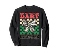 Cible de fléchettes « Some Days You are The Dart Darts » Sweatshirt