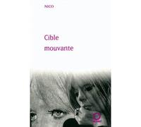 Cible mouvante Edition bilingue français-anglais et français-allemand - Nico - Pauvert - broché - Anthologie
