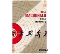 Cible mouvante NED Ross Macdonald (Auteur)