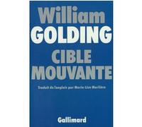 Cible mouvante William Golding (Auteur), Marie-Lise Marlière (Traduction)