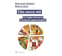 Cibo senza veli. Un viaggio attraverso le evidenze epidemiologiche
