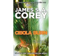 Cibola Burn: Book 4 of the Expanse (now a Prime Original series)