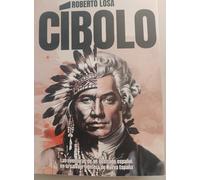 Cibolo.: Las aventuras de un ilustrado español en la salvaje frontera de Nueva España
